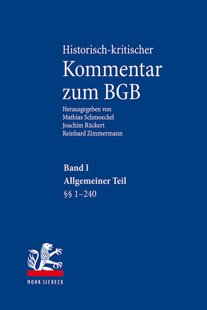 Historisch-kritischer Kommentar zum BGB: Band I: Allgemeiner Teil  1-240: BD 1