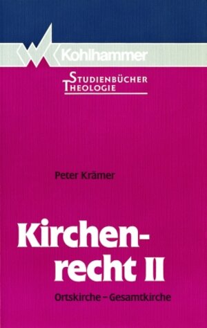 Kirchenrecht, Bd.2, Ortskirche, Gesamtkirche: II