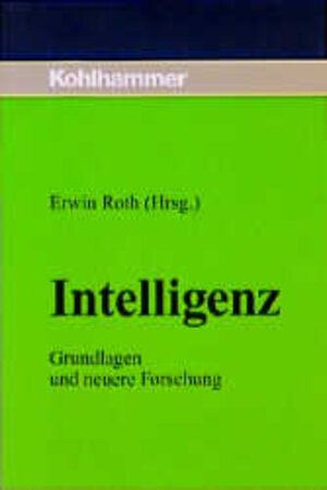 Intelligenz. Grundlagen und neuere Forschung