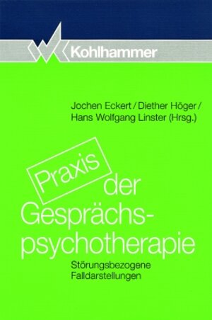 Praxis der Gesprächspsychotherapie: Störungsbezogene Falldarstellungen