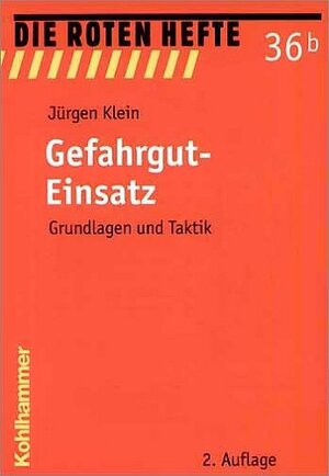 Die Roten Hefte, Bd.36b, Gefahrgut-Einsatz, Grundlagen und Taktik