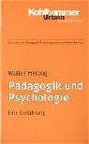 Grundriss der Pädagogik /Erziehungswissenschaft: Pädagogik und Psychologie: Eine Einführung: BD 20
