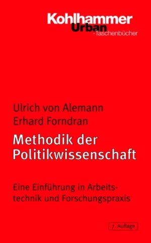 Methodik der Politikwissenschaft: Eine Einführung in Arbeitstechnik und Forschungspraxis (Urban-Taschenbuecher)