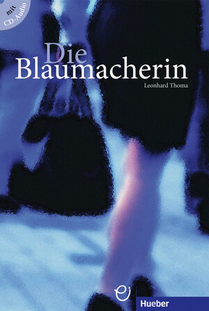 Die Blaumacherin: Deutsch als Fremdsprache / Buch mit Audio-CD