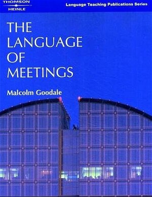 The Language of Meetings. Kurse Fachsprache (Lernmaterialien)