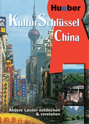 KulturSchlüssel China. Andere Länder entdecken und verstehen