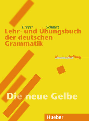 Lehr- und Übungsbuch der deutschen Grammatik, Neubearbeitung, Lehr- und Übungsbuch: 'Die neue Gelbe'. RSR