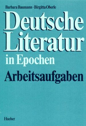 Deutsche Literatur in Epochen Zeszyt cwiczen: Arbeitsaufgaben