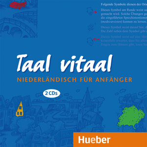 Taal vitaal. Niederländisch für Anfänger: Taal vitaal, 2 Audio-CDs