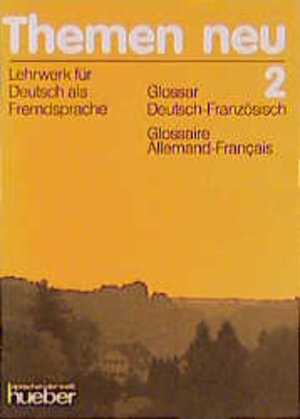 Themen neu, 3 Bde., Glossar Deutsch-Französisch, neue Rechtschreibung