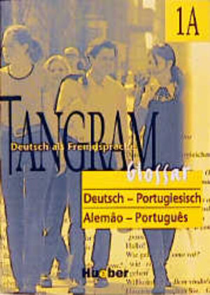 Tangram - Vierbändige Ausgabe. Deutsch als Fremdsprache: Tangram, neue Rechtschreibung, 4 Bde., Glossar Deutsch-Portugiesisch
