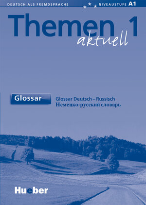 Themen aktuell 1 - dreibändige Ausgabe. Deutsch als Fremdsprache - Niveaustufe A1: Themen aktuell 1: Deutsch als Fremdsprache / Glossar Deutsch-Russisch