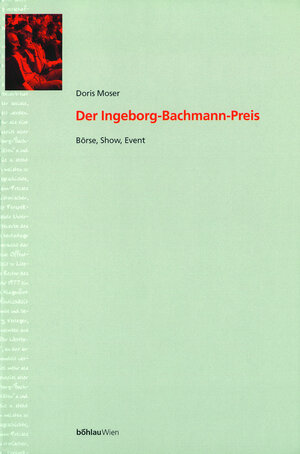 Der Ingeborg-Bachmann-Preis. Börse, Show, Event