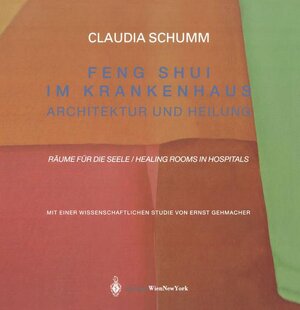 Feng Shui im Krankenhaus. Architektur und Heilung, Räume fur die Seele / Healing Rooms in Hospitals, (inkl. CD)