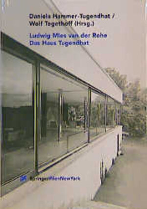 Ludwig Mies van der Rohe: Das Haus Tugendhat