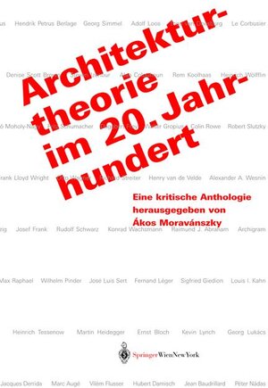 Architekturtheorie im 20. Jahrhundert: Eine kritische Anthologie