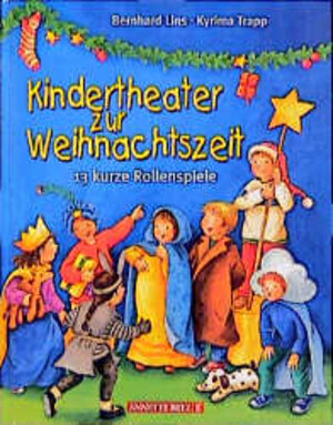 Kindertheater zur Weihnachtszeit. 13 kurze Rollenspiele