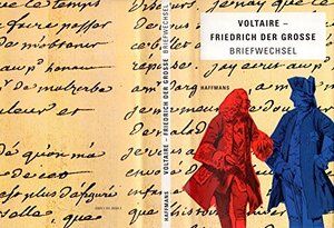 Aus dem Briefwechsel Voltaire - Friedrich der Grosse