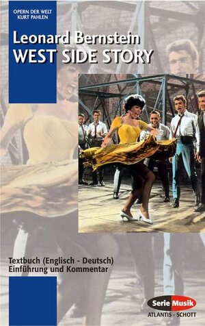 West Side Story: Textbuch Englisch/Deutsch. Einführung und Kommentar