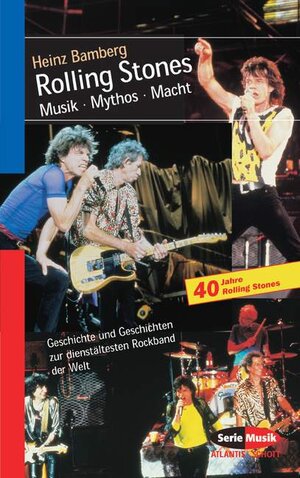 Rolling Stones. Musik Mythos Macht: Geschichte und Geschichten zur dienstältesten Rockband der Welt