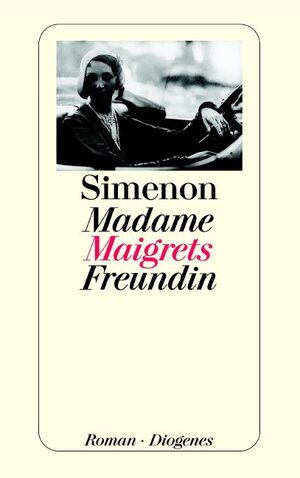 Madame Maigrets Freundin.