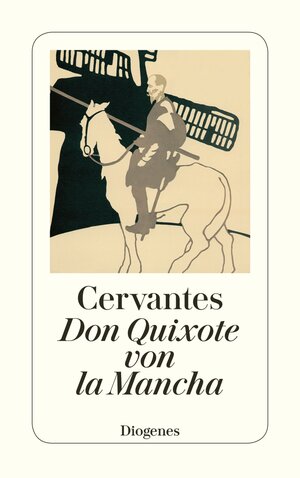 Leben und Taten des Scharfsinnigen Edlen Don Quixote von la Mancha