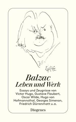 Balzac - Leben und Werk. Zeugnisse und Aufsätze von Victor Hugo bis Georges Simenon, mit einem Repertorium der wichtigsten Romanfiguren, Chronik und Bibliographie.