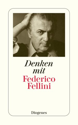 Denken mit Fellini.