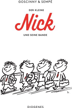 Der kleine Nick und seine Bande: Achtzehn prima Geschichten vom kleinen Nick und seinen freunden