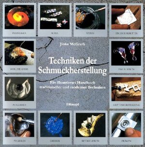 Techniken der Schmuckherstellung: Ein illustriertes Handbuch traditioneller und moderner Techniken
