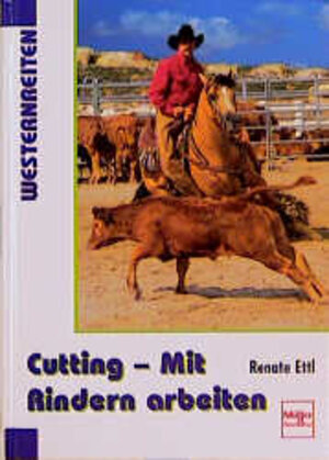 Cutting, Mit Rindern arbeiten