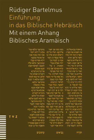 Einführung in das Biblische Hebräisch: Ausgehend von der grammatischen und (text-) syntaktischen Interpretation des althebräischen Konsonantentexts ... tiberische Masoreten-Schule des Ben Ascher