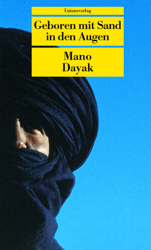 Geboren mit Sand in den Augen: Die Autobiographie des Führers der Tuareg-Rebellen