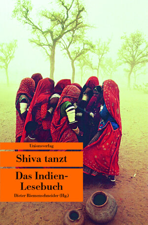 Shiva tanzt. Das Indien-Lesebuch.