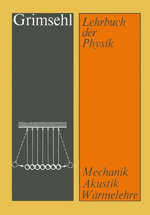 Lehrbuch der Physik, Bd.1, Mechanik, Akustik, Wärmelehre