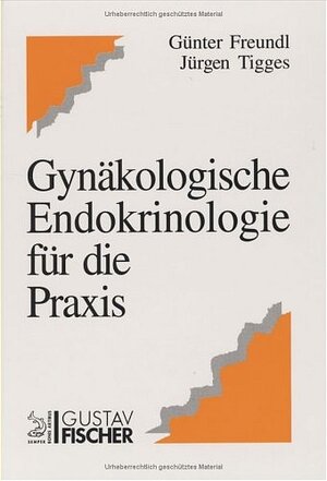 Gynäkologische Endokrinologie für die Praxis