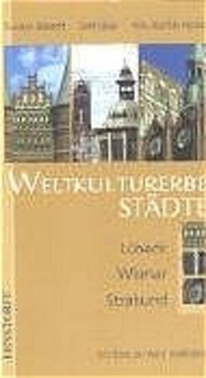 Weltkulturerbe Städte. Lübeck. Wismar. Stralsund
