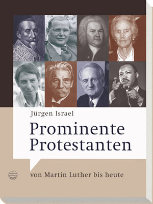 Prominente Protestanten: Von Martin Luther bis heute