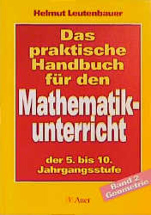 Das praktische Handbuch für den Mathematikunterricht in der Hauptschule, 2 Bde., Bd.2, Geometrie