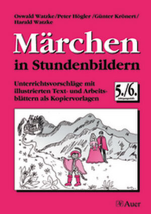 Märchen in Stundenbildern. 5./6. Jahrgangsstufe