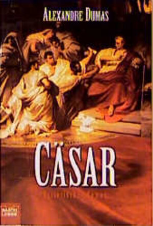 Cäsar. Historischer Roman