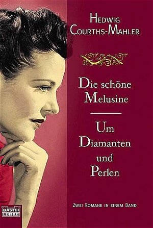 Die schöne Melusine / Um Diamanten und Perlen.