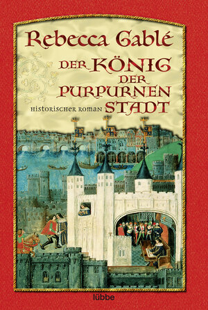 Der König der purpurnen Stadt: Historischer Roman