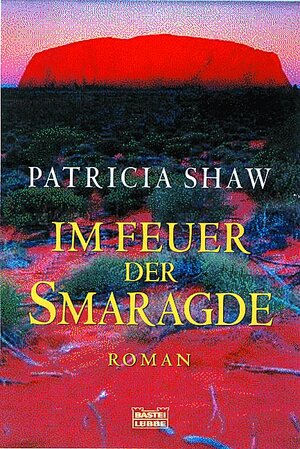 Im Feuer der Smaragde: Roman