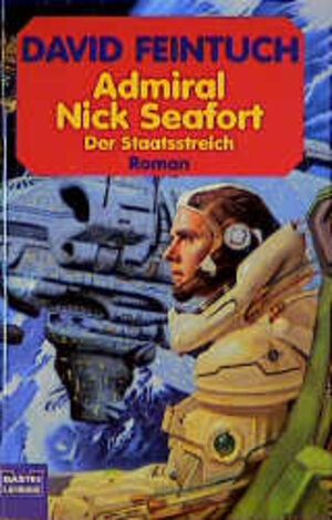 Admiral Nick Seafort, Der Staatsstreich