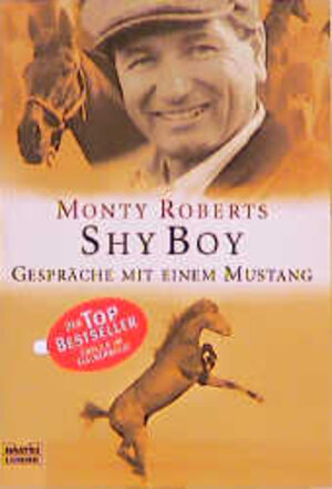 Shy Boy: Gespräche mit einem Mustang