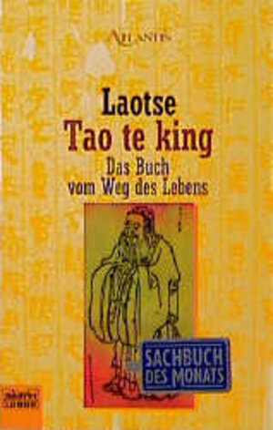 Tao te King. Das Buch vom Weg des Lebens.