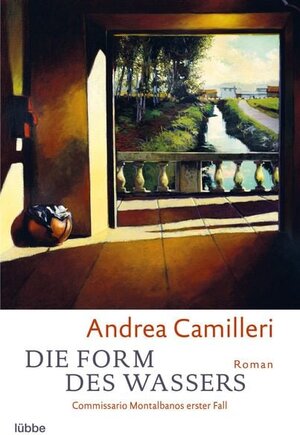 Die Form des Wassers: Commissario Montalbano löst seinen ersten Fall. Roman