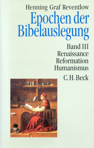 Epochen der Bibelauslegung, Bd.3, Renaissance, Reformation, Humanismus: Band III