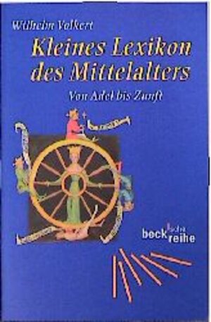 Kleines Lexikon des Mittelalters: Von Adel bis Zunft